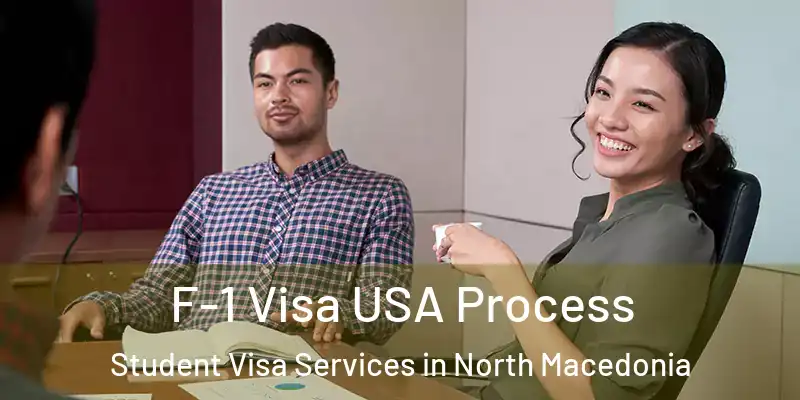 F-1 Visa USA Process Student Visa Services in North Macedonia