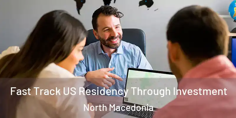 Fast Track US Residency Through Investment North Macedonia