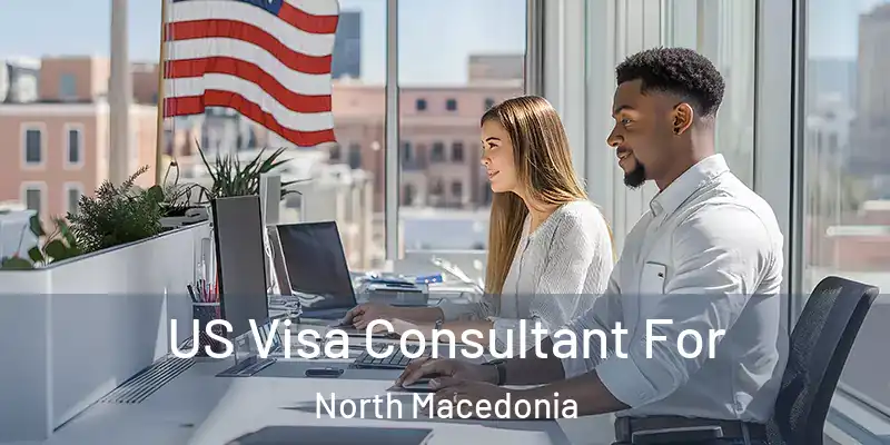 US Visa Consultant For North Macedonia