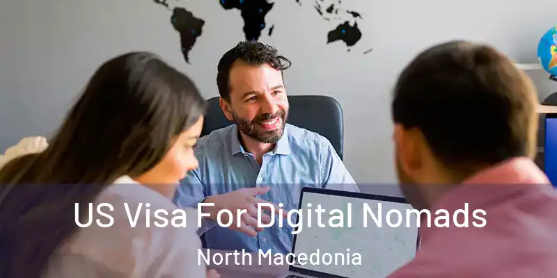 US Visa For Digital Nomads North Macedonia