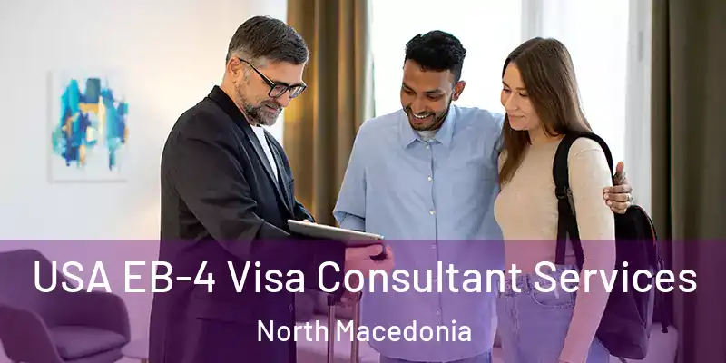  USA EB-4 Visa Consultant Services North Macedonia