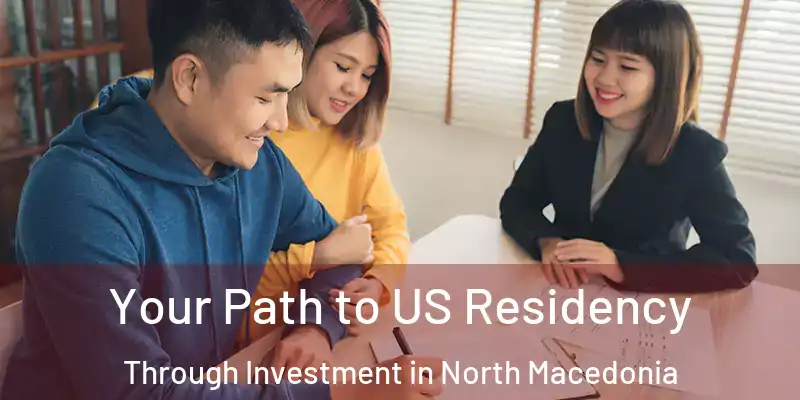 Your Path to US Residency Through Investment in North Macedonia